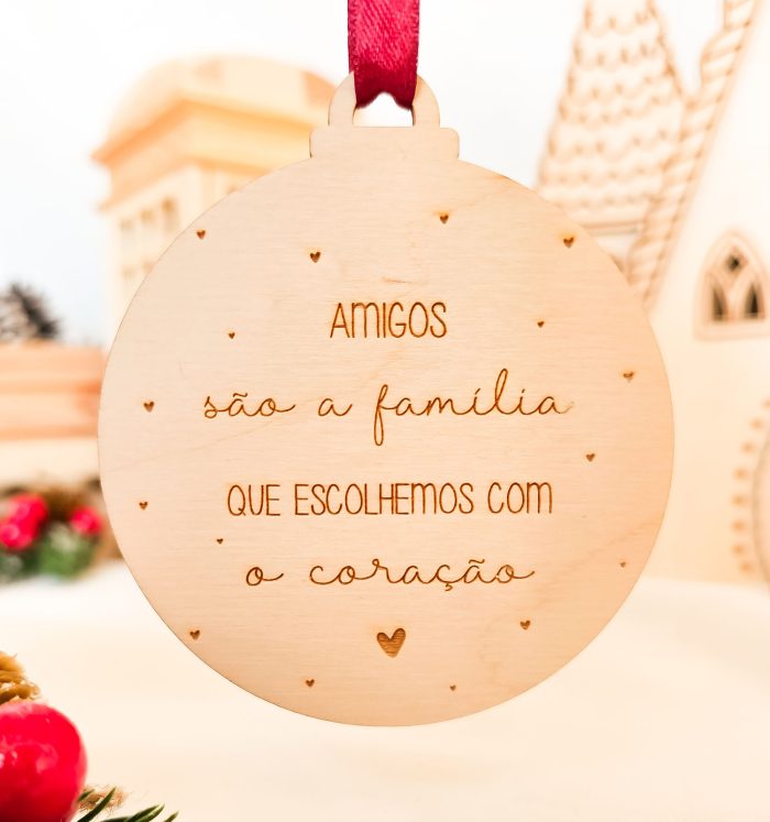 Bola de Natal Amigos - A Família que Escolhemos